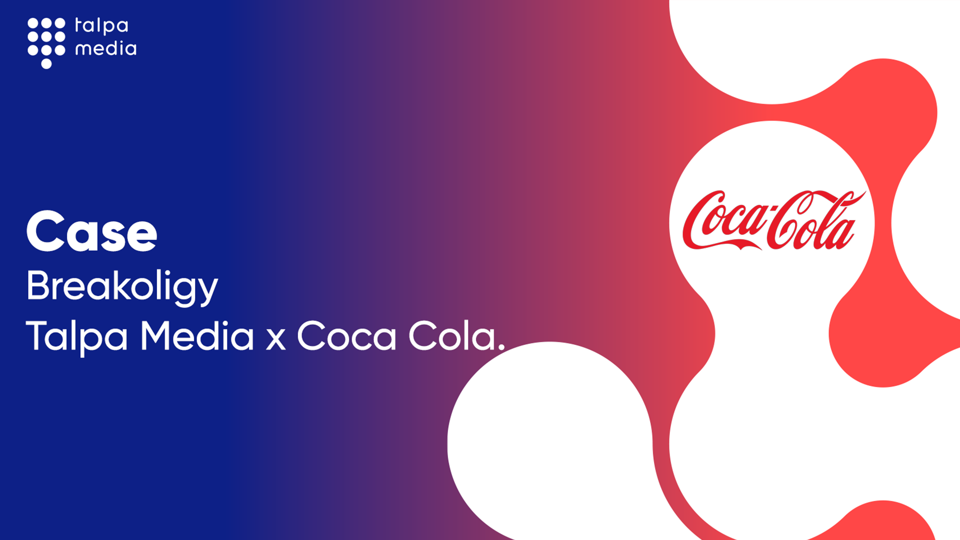 Case: Breakoligy - Talpa Network x Coca Cola
