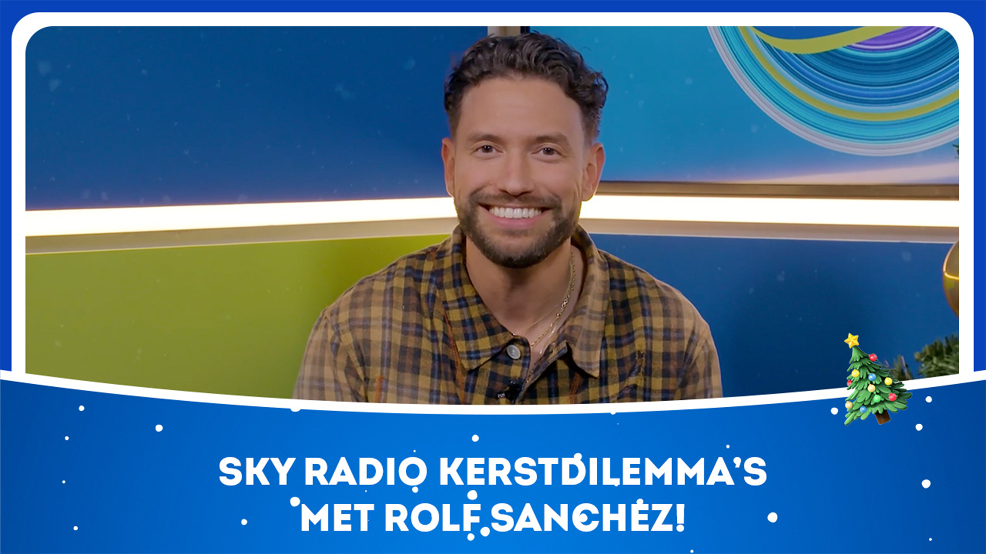 Sky Radio kerstdilemma's met Rolf Sanchez!